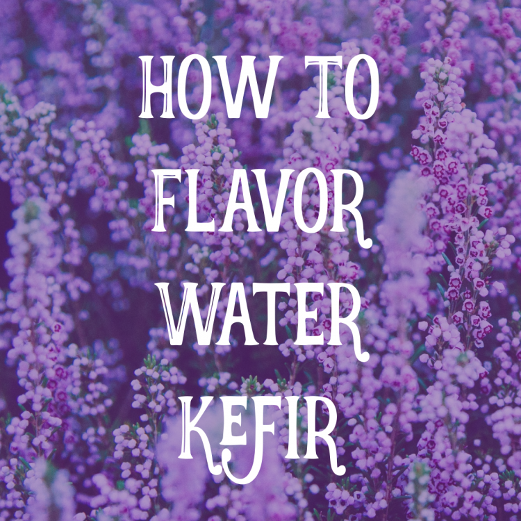 How To FLAVOR Water Kefir